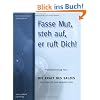 Fasse Mut , steh auf, er ruft dich !