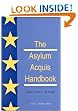 The Asylum Acquis Handbook:The Foundation for a Common European Asylum Policy
