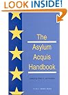 The Asylum Acquis Handbook:The Foundation for a Common European Asylum Policy