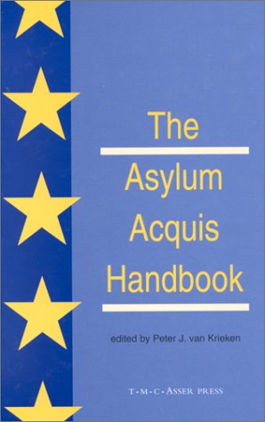 The Asylum Acquis Handbook: The Foundation for a Common European Asylum Policy