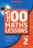 All New 100 Maths Lessons, Year 2 (All New 100 Maths Lessons)