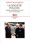 Soci�t� polic�e. Politique et politesse en France du XVIe au XXe si�cle