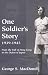 One Soldier's Story: From the Fall of Hong Kong to the Defeat of the Japanese