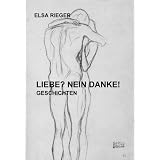 Liebe? Nein, danke! (German Edition)
