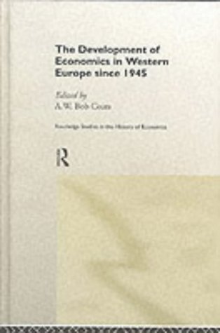 The Development of Economics in Western Europe Since 1945 (Routledge Studies in the History of Economics)