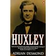 Huxley: From Devil's Disciple to Evolution's Priest (Penguin History)
