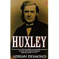Huxley: From Devil's Disciple to Evolution's Priest (Penguin history)