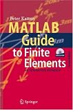 MATLAB Guide to Finite Elements: An Interactive Approach