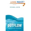 Outflow: Outward-focused Living in a Self-focused World
