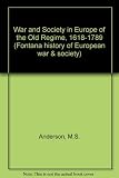 War and society in Europe of the Old Regime 1618-1789