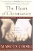 The Heart of Christianity: Rediscovering a Life of Faith