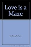 Love is a maze