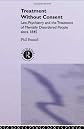 Treatment without Consent: Law, Psychiatry and the Treatment of Mentally Disordered People since 1845 (Social Ethics and Policy)