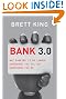 Bank 3.0: Why Banking Is No Longer Somewhere You Go But Something You Do