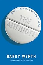 The Antidote: Inside the World of New Pharma The Antidote: Inside the World of New Pharma