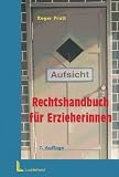 Rechtshandbuch f�r Erzieherinnen - Roger Prott