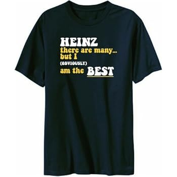 Heinz There Are Many... But I (obviously) Am The Best T-shirt Homme