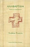 Anabaptism : radical Christianity