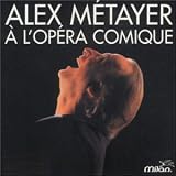 Revue Alex Métayer  / A l'Opéra Comique