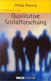 Einfuehrung in die qualitative Sozialforschung: Eine Anleitung zu qualitativem Denken