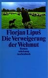 Die Verweigerung der Wehmut.