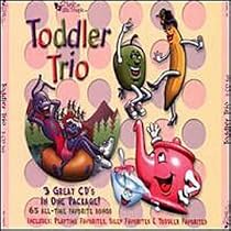 Toddler Trio: Toddler Favorites/Playtime Favorites/Silly Favorites