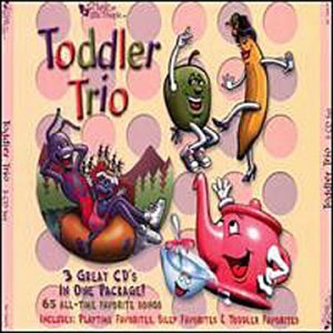 Toddler Trio: Toddler Favorites/Playtime Favorites/Silly Favorites