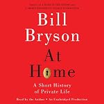 At Home: A Short History of Private Life | Bill Bryson