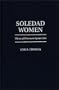 Soledad Women: Wives of Prisoners Speak Out