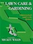 Lawn Care & Gardening: A Down-To-Earth Guide to the Business