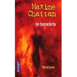 In Tenebrispar Maxime Chattam