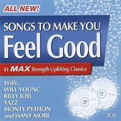 All New! Songs to Make You Feel Good - 40 Uplifting Classics