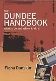 The Dundee Handbook: What to Do and Where to Do It