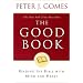 The Good Book: Reading the Bible with Mind and Heart