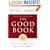 The Good Book: Reading the Bible with Mind and Heart