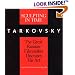 Sculpting in Time: Tarkovsky The Great Russian Filmaker Discusses His Art