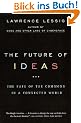 The Future of Ideas: The Fate of the Commons in a Connected World (Vintage)