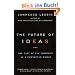 The Future of Ideas: The Fate of the Commons in a Connected World (Vintage)