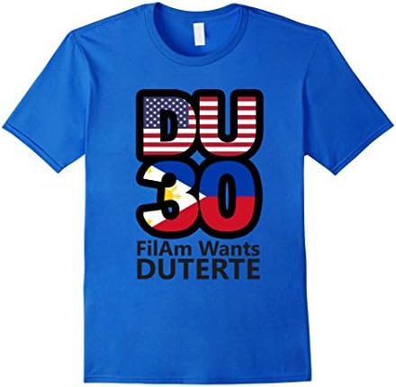 Men's FilAm Wants Duterte Shirt - DU30 Fil-Am T Shirts Large Royal Blue