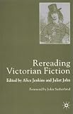 Rereading Victorian Fiction