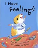 I have feelings