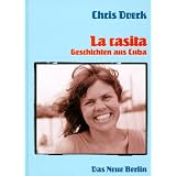 La casita. Geschichten aus Kubavon "Chris Doerk"
