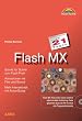 Flash MX in 21 Tagen . Schritt f�r Schritt zum Flash-Profi