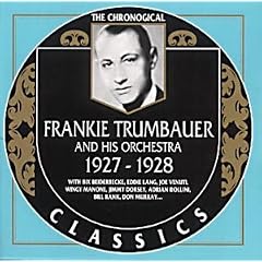 Frankie Trumbauer 1927-1928 by Frankie Trumbauer
