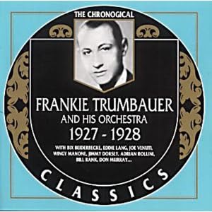 Frankie Trumbauer 1927-1928 by Frankie Trumbauer & His Orchestra (Audio CD - 2002)
