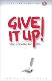 Give It Up!: Stop Smoking for Life with CD (Audio)