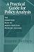 A Practical Guide for Policy Analysis: The Eightfold Path to More Effective Problem Solving