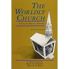 The Worldly Church: A Call for Biblical Renewal by C. Leonard Allen, Richard T. Hughes, and Michael R. Weed