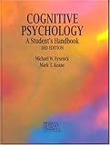 Cognitive psychology : a student's handbook