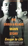 Die Erika und Klaus Mann Story - Escape to Life - Christoph Eichhorn